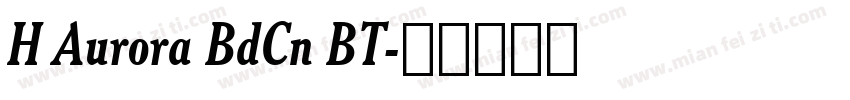 H Aurora BdCn BT字体转换